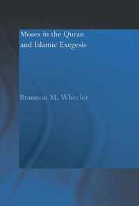 Moses in the Quran and Islamic Exegesis