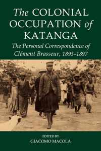 The Colonial Occupation of Katanga