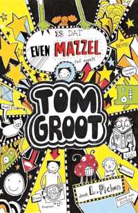Tom Groot 7 -   Is dat even mazzel (of niet?)