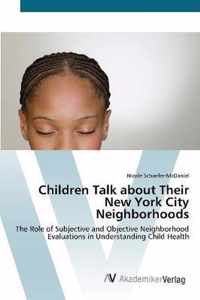 Children Talk about Their New York City Neighborhoods