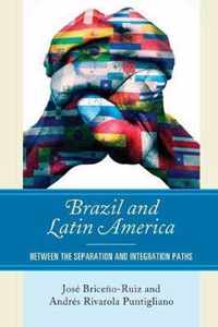 Brazil and Latin America Between the