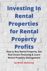 Investing In Rental Properties for Rental Property Profits
