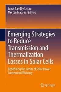 Emerging Strategies to Reduce Transmission and Thermalization Losses in Solar Cells