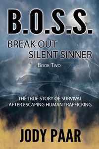 B.O.S.S. Break Out Silent Sinner