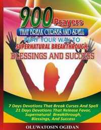 900 Prayers That Break Curses And Spell