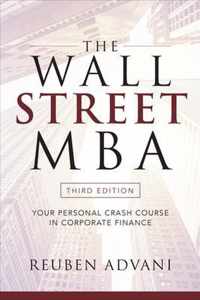 The Wall Street MBA, Third Edition: Your Personal Crash Course in Corporate Finance