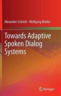Towards Adaptive Spoken Dialog Systems