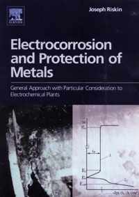 Electrocorrosion and Protection of Metals: General Approach with Particular Consideration to Electrochemical Plants