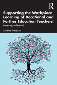 Supporting the Workplace Learning of Vocational and Further Education Teachers