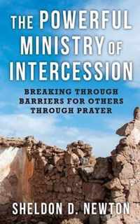 The Powerful Ministry Of Intercession