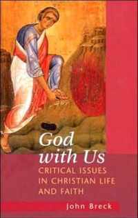 God with Us Critical Issues in Christian Life and Faith