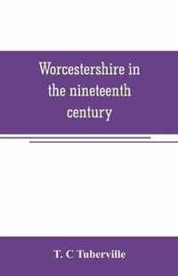 Worcestershire in the nineteenth century