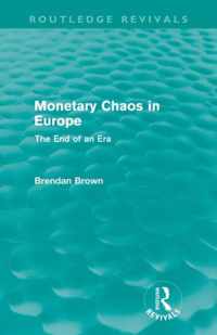 Monetary Chaos in Europe