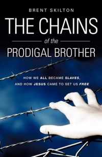 The Chains of the Prodigal Brother