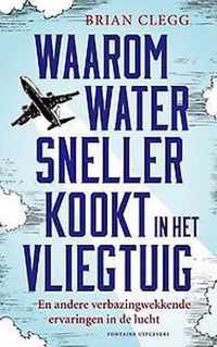 Waarom water sneller kookt in het vliegtuig