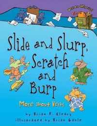 Slide and Slurp Scratch and Burp