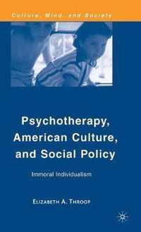 Psychotherapy, American Culture, and Social Policy