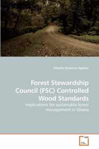 Forest Stewardship Council (FSC) Controlled Wood Standards