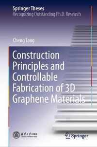 Construction Principles and Controllable Fabrication of 3D Graphene Materials