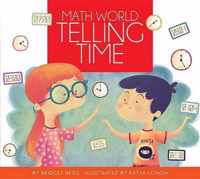 Telling Time / By Bridget Heos; Illustrated by Katya Longhi
