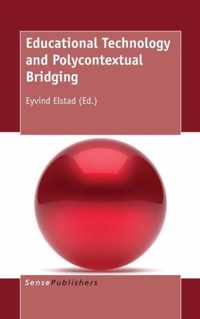 Educational Technology and Polycontextual Bridging