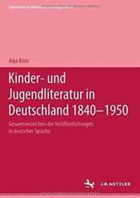 Kinder und Jugendliteratur in Deutschland 1840 1950