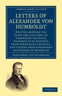 Letters of Alexander Von Humboldt