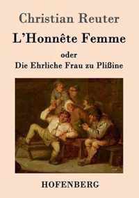 L'Honnete Femme oder Die Ehrliche Frau zu Plissine