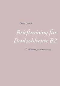 Brieftraining fur Deutschlerner B2