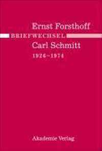 Briefwechsel Ernst Forsthoff - Carl Schmitt 1926-1974