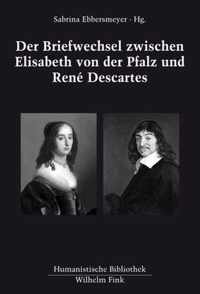 Der Briefwechsel Zwischen Elisabeth Von Der Pfalz Und Rene Descartes