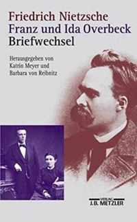 Friedrich Nietzsche Franz und Ida Overbeck Briefwechsel