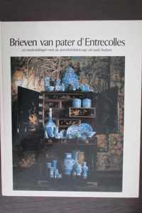 Brieven van pater d'Entrecolles en mededelingen over de porseleinfabricage uit oude boeken.