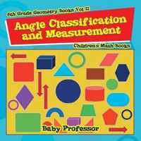 Angle Classification and Measurement - 6th Grade Geometry Books Vol II Children's Math Books