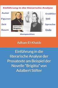 Einfuhrung in die literarische Analyse der Prosatexte am Beispiel der Novelle Brigitta von Adalbert Stifter