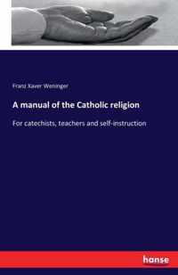 A manual of the Catholic religion