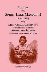 History of Spirit Lake Massacre!