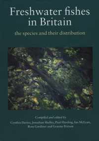 Freshwater Fishes in Britain The Species and Their Distribution
