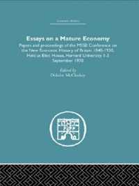 Essays On A Mature Economy: Britain After 1840: Papers And Proceedings Of The Mathematical Social Science Board Conference On The New Economic His