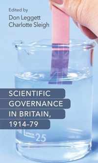 Scientific Governance in Britain 1914-79