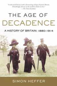 The Age of Decadence: A History of Britain