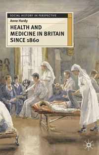 Health and Medicine in Britain since 1860