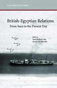 British-Egyptian Relations from Suez to the Present Day