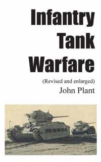 Infantry Tank Warfare (revised and enlarged)