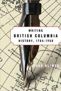 Writing British Columbia History, 1784-1958