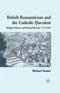 British Romanticism and the Catholic Question