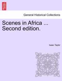 Scenes in Africa ... Second Edition.