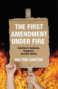 The First Amendment Under Fire