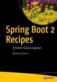 Spring Boot 2 Recipes