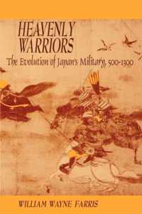 Heavenly Warriors - The Evolution of Japan's Military, 500-1300 (Paper)